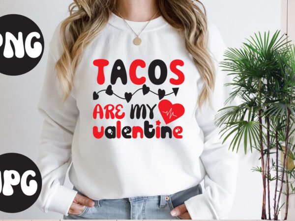 Tacos are my valentine retro design, tacos are my valentine svg design,somebody’s fine ass valentine retro png, funny valentines day sublimation png design, valentine’s day png, valentine mega bundle, valentines Tacos are my valentine retro design, tacos are my valentine svg design,somebody’s fine ass valentine retro png, funny valentines day sublimation png design, valentine’s day png, valentine mega bundle, valentines
