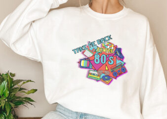 Take Me Back To The 80s Png, 80s Vintage, Birthday Gift, Retro Style Png, 80s Lover, 80s Party, Holiday Gift PNG File TL