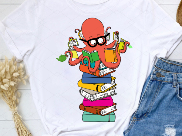Tea lover octopus png, sea animals book lover, cool animal, book club gift, back to school, reading is learning png file tc t shirt designs for sale