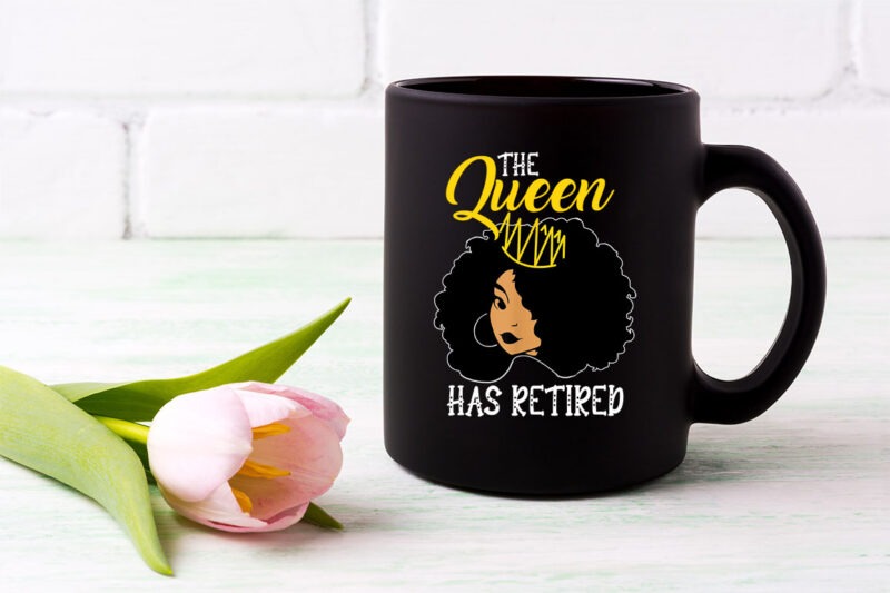 The Queen Has Retired Funny Retiring Black Queen Retirement NL