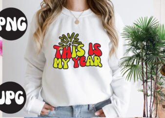 This Is My Year Retro design, This Is My Year SVG design, New Year’s 2023 Png, New Year Same Hot Mess Png, New Year’s Sublimation Design, Retro New Year Png,
