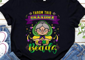 Throw This Grandma Some Beads Funny Mardi Gras Party Costume NC