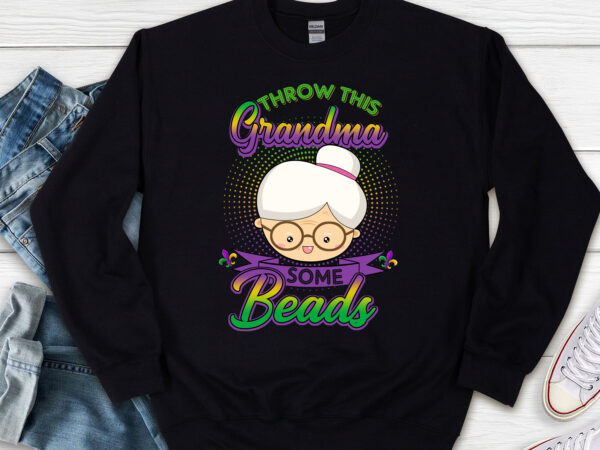 Throw this grandma some beads funny mardi gras party costume nl t shirt designs for sale