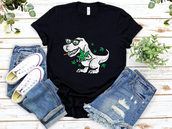 Trex dinosaur smoking weed cannabis 420 blunt stoner smoker nl t shirt designs for sale