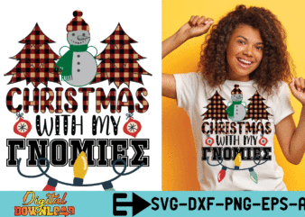 Christmas with my gnomies,Gnomes Christmas t-shirt Designs ,Gnom T-shirt ,Funny Christmas Gnome Svg Bundle, Xmas Gnome Svg, Gnomes Svg, Funny Svg, Merry Christmas Svg, Christmas Gnomes Svg, Png, Cricut, Silhouette,Christmas