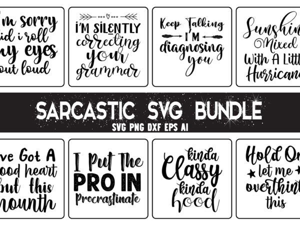 Sarcastic svg bundle t shirt template vector