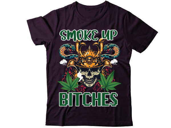 Smoke up bitches,marijuana weed cannabis hoodie sweatshirt smoke up bitches pullover hoodie unisex