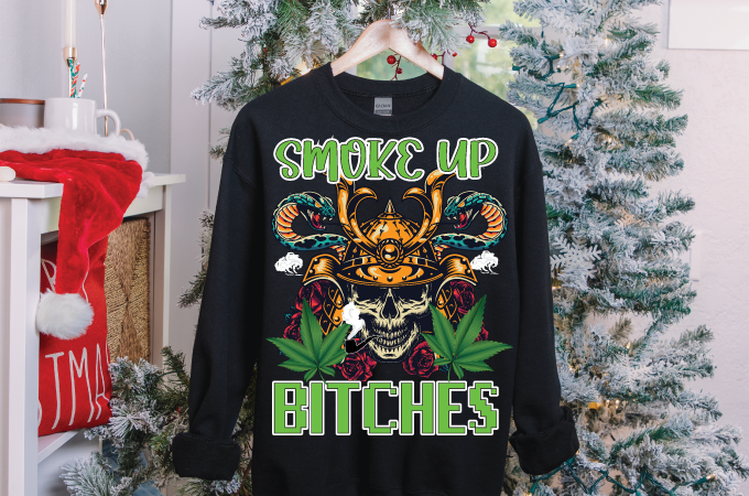 smoke up bitches,marijuana weed cannabis hoodie sweatshirt smoke up bitches pullover hoodie unisex