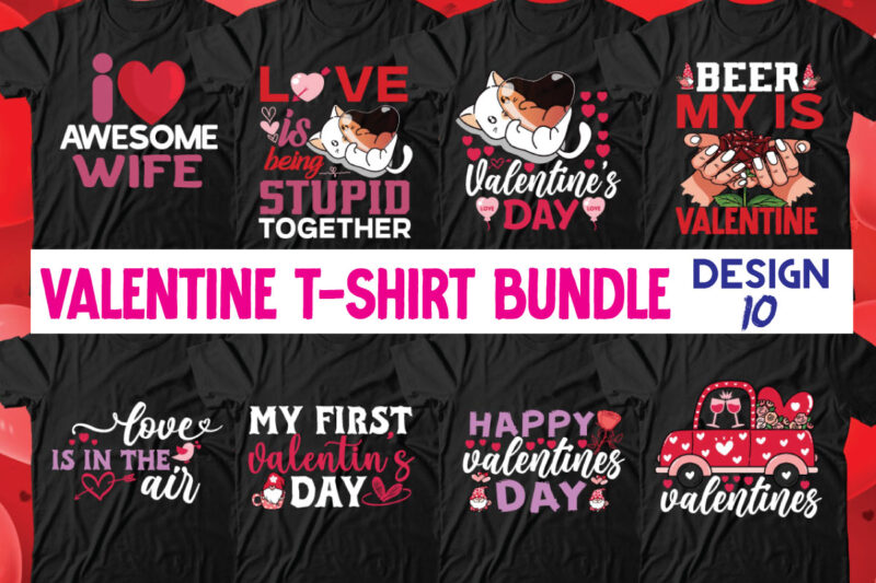 Valentine T-Shirt Design Bundle, Valentine T-Shirt Design Quotes, Coffee is My Valentine T-Shirt Design, Coffee is My Valentine SVG Cut File, Valentine T-Shirt Design Bundle , Valentine Sublimation Bundle ,Valentine's