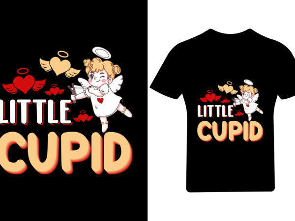 Little cupid valentine t shirt , valentine shirt,