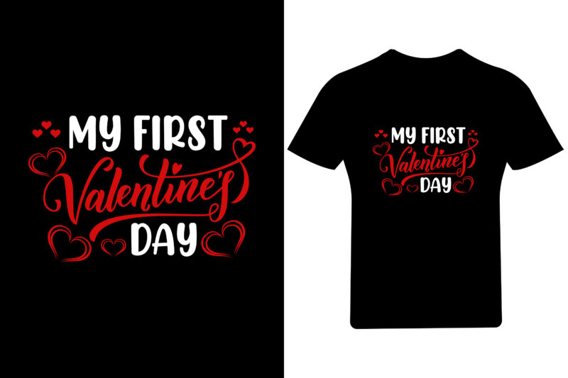My First Valentines Day T Shirt, Valentine Shirt Design,