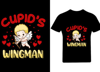 Cupid’s wingman Valentine T Shirt ,