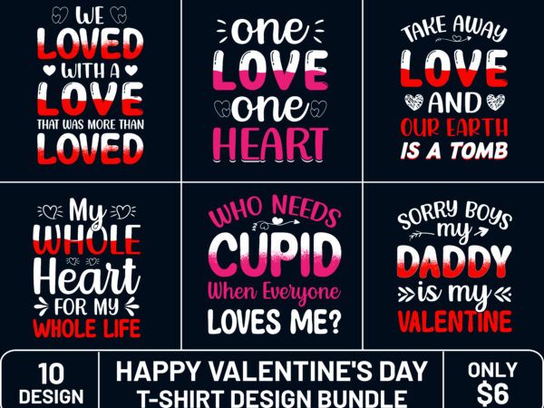 Valentine's Day T-Shirt bundle ,Happy Valentine t-shirt design bundle ,  valentine's day typography bundle quotes,