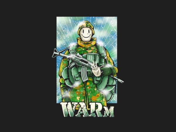 Warm – funny soldier t-shirt design, t-shirt design artwork, war t shirt design illustration