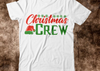 Christmas Crew T-shirt Design,christmas svg, christmas svg free, merry christmas svg, nightmare before christmas svg, free christmas svg files for cricut maker, merry christmas svg free, nightmare before christmas svg