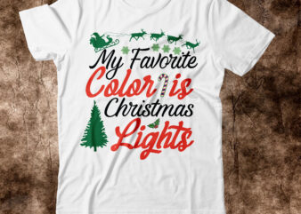 My Favorite Color is Christmas Lights T-shirt Design,christmas svg, christmas svg free, merry christmas svg, nightmare before christmas svg, free christmas svg files for cricut maker, merry christmas svg free,