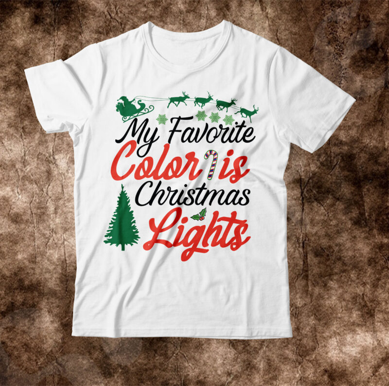 My Favorite Color is Christmas Lights T-shirt Design,christmas svg, christmas svg free, merry christmas svg, nightmare before christmas svg, free christmas svg files for cricut maker, merry christmas svg free,