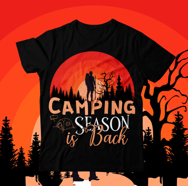 Camping Season is Back T-Shirt Design , Camping Crew T-Shirt Design , Camping Crew T-Shirt Design Vector , camping T-shirt Desig,Happy Camper Shirt, Happy Camper Tshirt, Happy Camper Gift, Camping