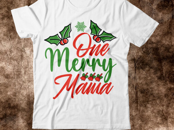 One merry mama t-shrit design,christmas svg, christmas svg free, merry christmas svg, nightmare before christmas svg, free christmas svg files for cricut maker, merry christmas svg free, nightmare before christmas