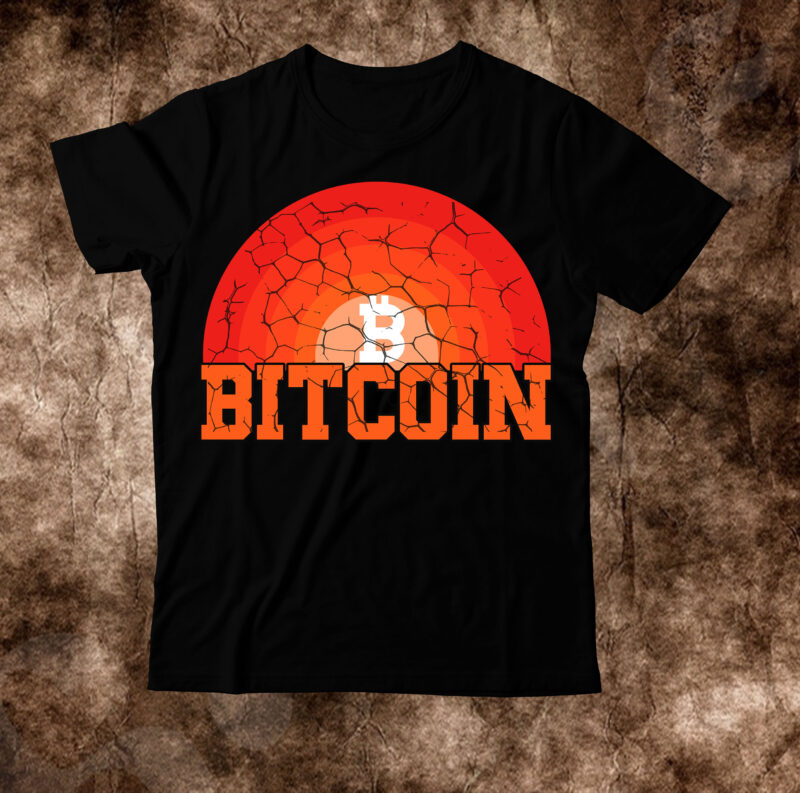 Bitcoin T-Shirt Design , Bitcoin SVG Cut File , Buy Bitcoin T-Shirt Design , billionaire design billionaire, billionaire t shirt design, Bitcoin 10 T-Shirt Design, bitcoin t shirt design, bitcoin