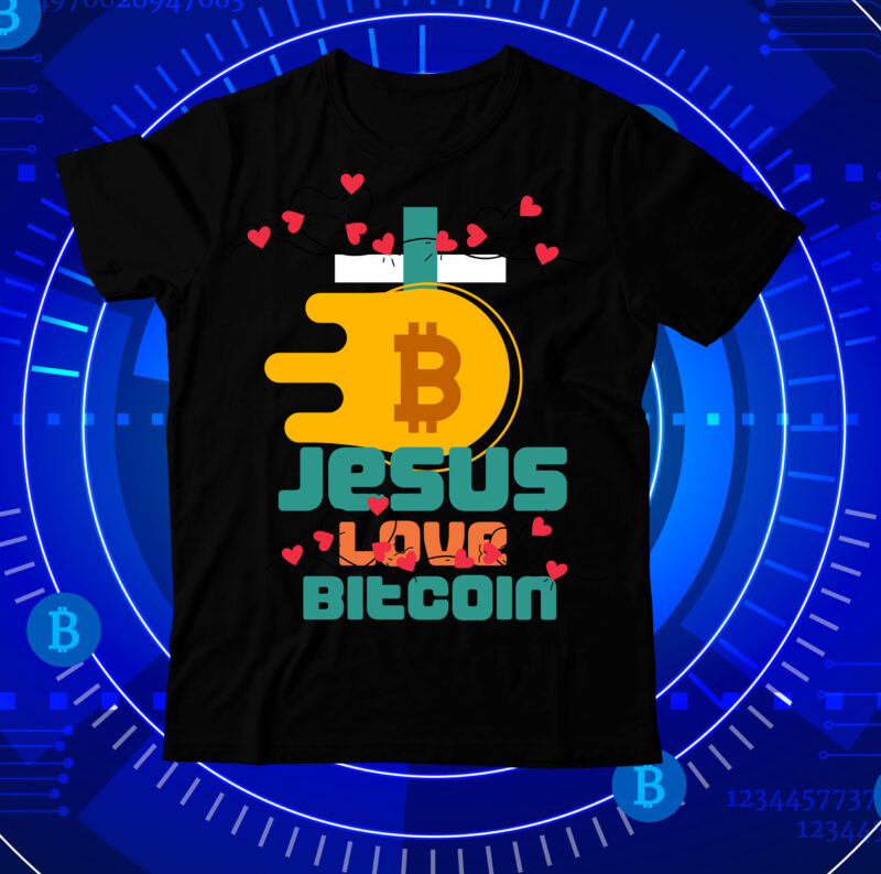 Jesus Love Bitcoin T-Shirt Design , Jesus Love Bitcoin SVG Cut File, Bitcoin Day Squad T-Shirt Design , Bitcoin Day Squad Bundle , crypto millionaire loading bitcoin funny editable vector t-shirt design in ai eps dxf png and btc cryptocurrency svg files for cricut, billionaire design billionaire, billionaire t shirt design, Bitcoin 10 T-Shirt Design, bitcoin t shirt design, bitcoin t shirt design bundle, Buy Bitcoin T-Shirt Design, Buy Bitcoin T-Shirt Design Bundle, creative, Dollar money millionaire bitcoin t shirt design, Dollar money millionaire bitcoin t shirt design for 2 design, dollar t shirt design, Hustle t shirt design, Magic Internet Money T-Shirt Design,Buy Bitcoin T-Shirt Design , Buy Bitcoin T-Shirt Design Bundle , Bitcoin T-Shirt Design Bundle , Bitcoin 10 T-Shirt Design , You can t stop bitcoin t-shirt design , dollar money millionaire bitcoin t shirt design, money t shirt design, dollar t shirt design, bitcoin t shirt design,billionaire t shirt design,millionaire t shirt design,hustle t shirt design, ,dollar money millionaire bitcoin t shirt design for 2 design , money t shirt design, dollar t shirt design, bitcoin t shirt design,billionaire t shirt design,millionaire t shirt design,hustle t shirt design,,billionaire design billionaire ,t shirt design bitcoin bitcoin billionaire bitcoin crypto bitcoin crypto, t shirt design bitcoin design bitcoin millionaire bitcoin t shirt bitcoin ,t shirt design business business design business ,t shirt design crazzy crazzy rich crazzy rich design crazzy rich ,t shirt crazzy rich t shirt design crypto crypto t-shirt cryptocurrency d2putri design designs dollar dollar design dollar, t shirt dollar, t shirt design graphic hustle hustle ,t shirt hustle, t shirt design inspirational inspirational, t shirt design letter lettering millionaire millionaire design millionare ,t shirt design money money design money ,t shirt money, t shirt design motivational motivational, t shirt design quote quotes quotes, t shirt design rich rich design rich ,t shirt design shirt t shirt design t shirt designs, t-shirt text time is money time is money design time is money, t shirt time is money, t shirt design typography, typography design typography,t shirt design vector,Magic Internet Money T-Shirt Design , Dollar money millionaire bitcoin t shirt design, money t shirt design, dollar t shirt design, bitcoin t shirt design,billionaire t shirt design,millionaire t shirt design,hustle t shirt design, ,Dollar money millionaire bitcoin t shirt design for 2 design , money t shirt design, dollar t shirt design, bitcoin t shirt design,billionaire t shirt design,millionaire t shirt design,hustle t shirt design,,billionaire design billionaire ,t shirt design bitcoin bitcoin billionaire bitcoin crypto bitcoin crypto, t shirt design bitcoin design bitcoin millionaire bitcoin t shirt bitcoin ,t shirt design business business design business ,t shirt design crazzy crazzy rich crazzy rich design crazzy rich ,t shirt crazzy rich t shirt design crypto crypto t-shirt cryptocurrency d2putri design designs dollar dollar design dollar, t shirt dollar, t shirt design graphic hustle hustle ,t shirt hustle, t shirt design inspirational inspirational, t shirt design letter lettering millionaire millionaire design millionare ,t shirt design money money design money ,t shirt money, t shirt design motivational motivational, t shirt design quote quotes quotes, t shirt design rich rich design rich ,t shirt design shirt t shirt design t shirt designs, t-shirt text time is money time is money design time is money, t shirt time is money, t shirt design typography, typography design typography,t shirt design vector, millionaire t shirt design, money t shirt design, Rana, Rana Creative, t shirt crazzy rich t shirt design crypto crypto t-shirt cryptocurrency d2putri design designs dollar dollar design dollar, t shirt design bitcoin bitcoin billionaire bitcoin crypto bitcoin crypto, t shirt design bitcoin design bitcoin millionaire bitcoin t shirt bitcoin, t shirt design business business design business, t shirt design crazzy crazzy rich crazzy rich design crazzy rich, t shirt design graphic hustle hustle, t shirt design inspirational inspirational, t shirt design letter lettering millionaire millionaire design millionare, t shirt design money money design money, t shirt design motivational motivational, t shirt design quote quotes quotes, t shirt design rich rich design rich, t shirt design shirt t shirt design t shirt designs, t shirt dollar, t shirt Hustle, t shirt time is money, t-shirt design typography, t-shirt design vector, t-shirt money, t-shirt text time is money time is money design time is money, typography design typography, You Can t Stop Bitcoin T-Shirt Design