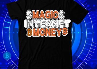 Magic Internet Money T-Shirt Design , Magic Internet Money SVG Cut File , Bitcoin Day Squad T-Shirt Design , Bitcoin Day Squad Bundle , crypto millionaire loading bitcoin funny editable vector t-shirt design in ai eps dxf png and btc cryptocurrency svg files for cricut, billionaire design billionaire, billionaire t shirt design, Bitcoin 10 T-Shirt Design, bitcoin t shirt design, bitcoin t shirt design bundle, Buy Bitcoin T-Shirt Design, Buy Bitcoin T-Shirt Design Bundle, creative, Dollar money millionaire bitcoin t shirt design, Dollar money millionaire bitcoin t shirt design for 2 design, dollar t shirt design, Hustle t shirt design, Magic Internet Money T-Shirt Design,Buy Bitcoin T-Shirt Design , Buy Bitcoin T-Shirt Design Bundle , Bitcoin T-Shirt Design Bundle , Bitcoin 10 T-Shirt Design , You can t stop bitcoin t-shirt design , dollar money millionaire bitcoin t shirt design, money t shirt design, dollar t shirt design, bitcoin t shirt design,billionaire t shirt design,millionaire t shirt design,hustle t shirt design, ,dollar money millionaire bitcoin t shirt design for 2 design , money t shirt design, dollar t shirt design, bitcoin t shirt design,billionaire t shirt design,millionaire t shirt design,hustle t shirt design,,billionaire design billionaire ,t shirt design bitcoin bitcoin billionaire bitcoin crypto bitcoin crypto, t shirt design bitcoin design bitcoin millionaire bitcoin t shirt bitcoin ,t shirt design business business design business ,t shirt design crazzy crazzy rich crazzy rich design crazzy rich ,t shirt crazzy rich t shirt design crypto crypto t-shirt cryptocurrency d2putri design designs dollar dollar design dollar, t shirt dollar, t shirt design graphic hustle hustle ,t shirt hustle, t shirt design inspirational inspirational, t shirt design letter lettering millionaire millionaire design millionare ,t shirt design money money design money ,t shirt money, t shirt design motivational motivational, t shirt design quote quotes quotes, t shirt design rich rich design rich ,t shirt design shirt t shirt design t shirt designs, t-shirt text time is money time is money design time is money, t shirt time is money, t shirt design typography, typography design typography,t shirt design vector,Magic Internet Money T-Shirt Design , Dollar money millionaire bitcoin t shirt design, money t shirt design, dollar t shirt design, bitcoin t shirt design,billionaire t shirt design,millionaire t shirt design,hustle t shirt design, ,Dollar money millionaire bitcoin t shirt design for 2 design , money t shirt design, dollar t shirt design, bitcoin t shirt design,billionaire t shirt design,millionaire t shirt design,hustle t shirt design,,billionaire design billionaire ,t shirt design bitcoin bitcoin billionaire bitcoin crypto bitcoin crypto, t shirt design bitcoin design bitcoin millionaire bitcoin t shirt bitcoin ,t shirt design business business design business ,t shirt design crazzy crazzy rich crazzy rich design crazzy rich ,t shirt crazzy rich t shirt design crypto crypto t-shirt cryptocurrency d2putri design designs dollar dollar design dollar, t shirt dollar, t shirt design graphic hustle hustle ,t shirt hustle, t shirt design inspirational inspirational, t shirt design letter lettering millionaire millionaire design millionare ,t shirt design money money design money ,t shirt money, t shirt design motivational motivational, t shirt design quote quotes quotes, t shirt design rich rich design rich ,t shirt design shirt t shirt design t shirt designs, t-shirt text time is money time is money design time is money, t shirt time is money, t shirt design typography, typography design typography,t shirt design vector, millionaire t shirt design, money t shirt design, Rana, Rana Creative, t shirt crazzy rich t shirt design crypto crypto t-shirt cryptocurrency d2putri design designs dollar dollar design dollar, t shirt design bitcoin bitcoin billionaire bitcoin crypto bitcoin crypto, t shirt design bitcoin design bitcoin millionaire bitcoin t shirt bitcoin, t shirt design business business design business, t shirt design crazzy crazzy rich crazzy rich design crazzy rich, t shirt design graphic hustle hustle, t shirt design inspirational inspirational, t shirt design letter lettering millionaire millionaire design millionare, t shirt design money money design money, t shirt design motivational motivational, t shirt design quote quotes quotes, t shirt design rich rich design rich, t shirt design shirt t shirt design t shirt designs, t shirt dollar, t shirt Hustle, t shirt time is money, t-shirt design typography, t-shirt design vector, t-shirt money, t-shirt text time is money time is money design time is money, typography design typography, You Can t Stop Bitcoin T-Shirt Design