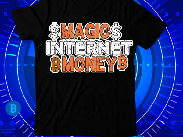 Magic Internet Money T-Shirt Design , Magic Internet Money SVG Cut File , Bitcoin Day Squad T-Shirt Design , Bitcoin Day Squad Bundle , crypto millionaire loading bitcoin funny editable vector t-shirt design in ai eps dxf png and btc cryptocurrency svg files for cricut, billionaire design billionaire, billionaire t shirt design, Bitcoin 10 T-Shirt Design, bitcoin t shirt design, bitcoin t shirt design bundle, Buy Bitcoin T-Shirt Design, Buy Bitcoin T-Shirt Design Bundle, creative, Dollar money millionaire bitcoin t shirt design, Dollar money millionaire bitcoin t shirt design for 2 design, dollar t shirt design, Hustle t shirt design, Magic Internet Money T-Shirt Design,Buy Bitcoin T-Shirt Design , Buy Bitcoin T-Shirt Design Bundle , Bitcoin T-Shirt Design Bundle , Bitcoin 10 T-Shirt Design , You can t stop bitcoin t-shirt design , dollar money millionaire bitcoin t shirt design, money t shirt design, dollar t shirt design, bitcoin t shirt design,billionaire t shirt design,millionaire t shirt design,hustle t shirt design, ,dollar money millionaire bitcoin t shirt design for 2 design , money t shirt design, dollar t shirt design, bitcoin t shirt design,billionaire t shirt design,millionaire t shirt design,hustle t shirt design,,billionaire design billionaire ,t shirt design bitcoin bitcoin billionaire bitcoin crypto bitcoin crypto, t shirt design bitcoin design bitcoin millionaire bitcoin t shirt bitcoin ,t shirt design business business design business ,t shirt design crazzy crazzy rich crazzy rich design crazzy rich ,t shirt crazzy rich t shirt design crypto crypto t-shirt cryptocurrency d2putri design designs dollar dollar design dollar, t shirt dollar, t shirt design graphic hustle hustle ,t shirt hustle, t shirt design inspirational inspirational, t shirt design letter lettering millionaire millionaire design millionare ,t shirt design money money design money ,t shirt money, t shirt design motivational motivational, t shirt design quote quotes quotes, t shirt design rich rich design rich ,t shirt design shirt t shirt design t shirt designs, t-shirt text time is money time is money design time is money, t shirt time is money, t shirt design typography, typography design typography,t shirt design vector,Magic Internet Money T-Shirt Design , Dollar money millionaire bitcoin t shirt design, money t shirt design, dollar t shirt design, bitcoin t shirt design,billionaire t shirt design,millionaire t shirt design,hustle t shirt design, ,Dollar money millionaire bitcoin t shirt design for 2 design , money t shirt design, dollar t shirt design, bitcoin t shirt design,billionaire t shirt design,millionaire t shirt design,hustle t shirt design,,billionaire design billionaire ,t shirt design bitcoin bitcoin billionaire bitcoin crypto bitcoin crypto, t shirt design bitcoin design bitcoin millionaire bitcoin t shirt bitcoin ,t shirt design business business design business ,t shirt design crazzy crazzy rich crazzy rich design crazzy rich ,t shirt crazzy rich t shirt design crypto crypto t-shirt cryptocurrency d2putri design designs dollar dollar design dollar, t shirt dollar, t shirt design graphic hustle hustle ,t shirt hustle, t shirt design inspirational inspirational, t shirt design letter lettering millionaire millionaire design millionare ,t shirt design money money design money ,t shirt money, t shirt design motivational motivational, t shirt design quote quotes quotes, t shirt design rich rich design rich ,t shirt design shirt t shirt design t shirt designs, t-shirt text time is money time is money design time is money, t shirt time is money, t shirt design typography, typography design typography,t shirt design vector, millionaire t shirt design, money t shirt design, Rana, Rana Creative, t shirt crazzy rich t shirt design crypto crypto t-shirt cryptocurrency d2putri design designs dollar dollar design dollar, t shirt design bitcoin bitcoin billionaire bitcoin crypto bitcoin crypto, t shirt design bitcoin design bitcoin millionaire bitcoin t shirt bitcoin, t shirt design business business design business, t shirt design crazzy crazzy rich crazzy rich design crazzy rich, t shirt design graphic hustle hustle, t shirt design inspirational inspirational, t shirt design letter lettering millionaire millionaire design millionare, t shirt design money money design money, t shirt design motivational motivational, t shirt design quote quotes quotes, t shirt design rich rich design rich, t shirt design shirt t shirt design t shirt designs, t shirt dollar, t shirt Hustle, t shirt time is money, t-shirt design typography, t-shirt design vector, t-shirt money, t-shirt text time is money time is money design time is money, typography design typography, You Can t Stop Bitcoin T-Shirt Design