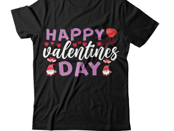 happy valentines day T-shirt Design,valentines svg bundle, svg bundle ...