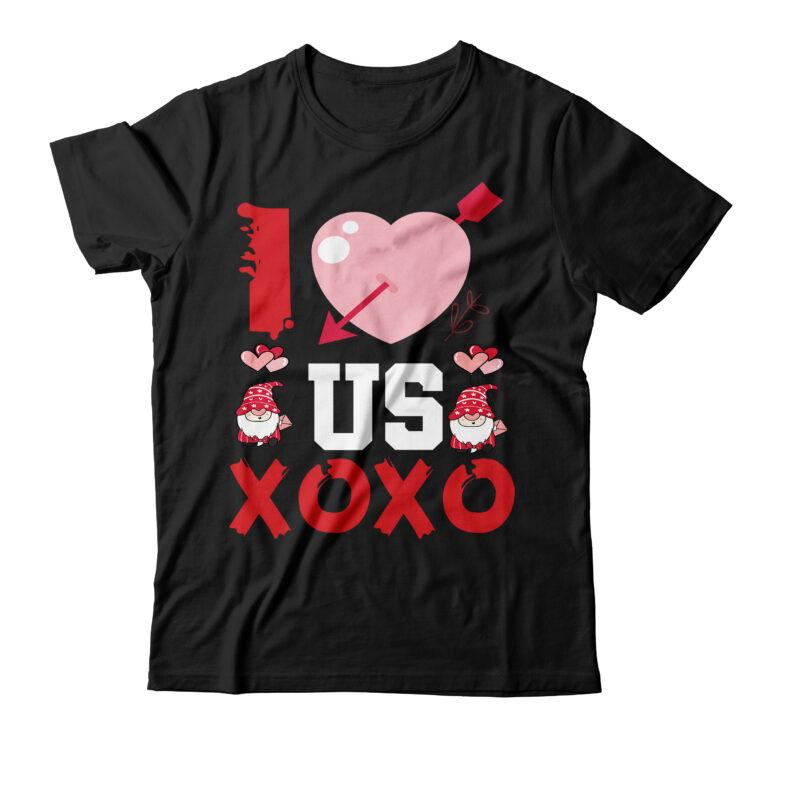 i love us xoxo T-shirt Design,valentines svg bundle, svg bundle, svg bundle free download, valentines svg, valentines svg free, svg on demand, design svg, svg cut files, svgs, gradient svg,