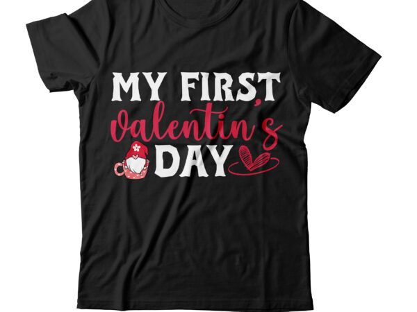 My first valentine’s day t-shirt design,valentines svg bundle, svg bundle, svg bundle free download, valentines svg, valentines svg free, svg on demand, design svg, svg cut files, svgs, gradient svg,