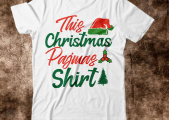 This Christmas Pajmas Shirt T-shirt Design,christmas svg, christmas svg free, merry christmas svg, nightmare before christmas svg, free christmas svg files for cricut maker, merry christmas svg free, nightmare before