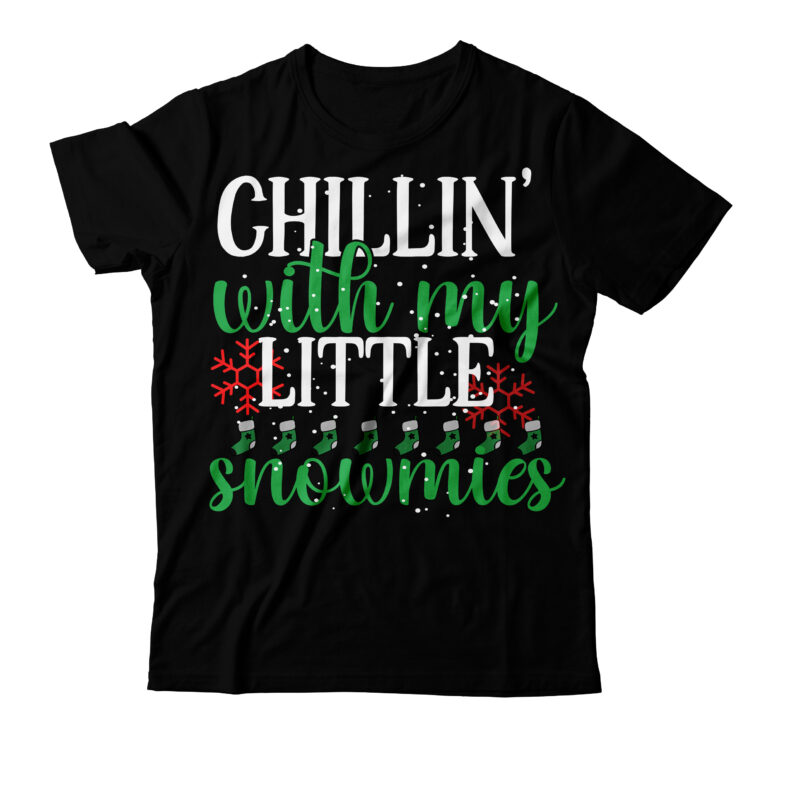 Chillin With My Little Snowmies T-Shirt Design ON Sale , Christmas SVG Mega Bundle , 220 Christmas Design , Christmas svg bundle , 20 christmas t-shirt design , winter svg