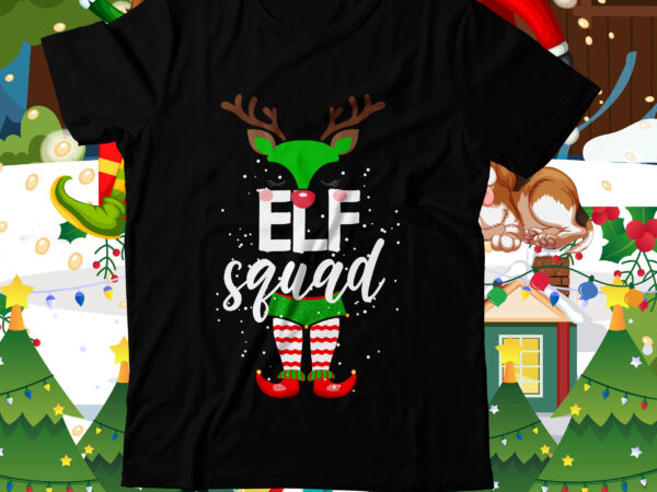 Elf squad t-shirt design , elf squad sublimation png , christmas svg mega bundle , 220 christmas design , christmas svg bundle , 20 christmas t-shirt design , winter svg