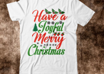 Have a Joyful Merry Christmas T-shrit Design,christmas svg, christmas svg free, merry christmas svg, nightmare before christmas svg, free christmas svg files for cricut maker, merry christmas svg free, nightmare