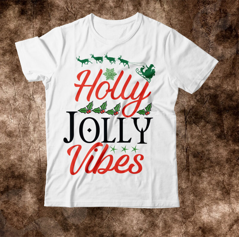 Holly Jolly Vibes T-shrit Design,christmas svg, christmas svg free, merry christmas svg, nightmare before christmas svg, free christmas svg files for cricut maker, merry christmas svg free, nightmare before christmas