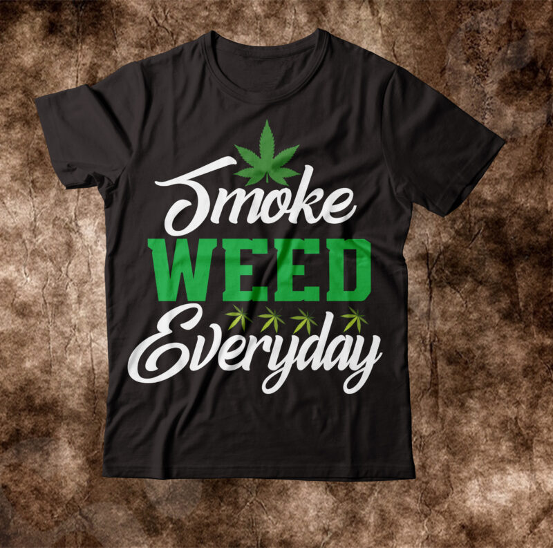 Smoke Weed Everyday T-shirt Design,weed t-shirt, weed t-shirts, off white weed t shirt, wicked weed t shirt, shaman king weed t shirt, amiri weed t shirt, cookies weed t shirt,
