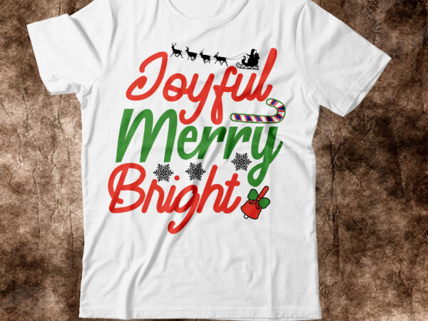 Joyful merry bright t-shrit design,christmas svg, christmas svg free, merry christmas svg, nightmare before christmas svg, free christmas svg files for cricut maker, merry christmas svg free, nightmare before christmas