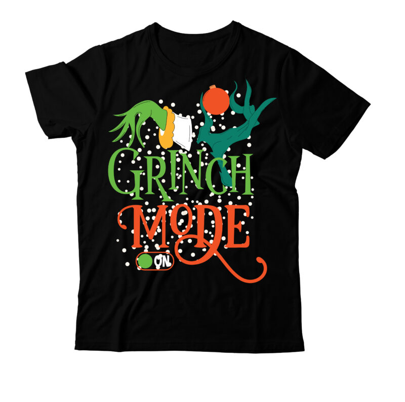 Grinch Mode On T-shirt Design, SVG Cute File,grinch,cricut design space,t-shirt,grinch shirt design,the grinch,t-shirt design course,grinch designs,tie dye shirt,grinch diy,design space,design space tutorials,vexels scalable t-shirt design psds,dye shirt,tie dye designs,design,tie-dye shirt,cricut