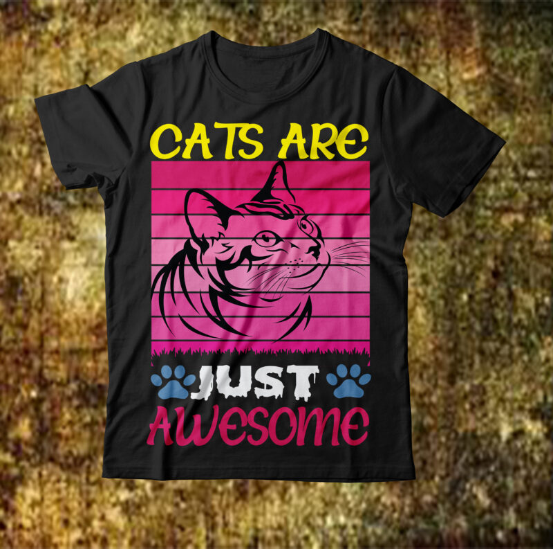 Cats Are Just Awesome T-shirt Design,cat t-shirt design, cat t shirt design, t shirt design site, t shirt designer website, design t shirts with canva, t shirt designers, kitty t