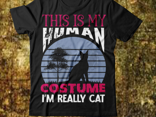 This is my human costume i’m really cat t-shirt design,cat t-shirt design, cat t shirt design, t shirt design site, t shirt designer website, design t shirts with canva, t