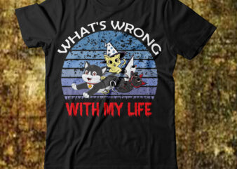 what’s wrong with my life T-shirt design,cat t-shirt design, cat t shirt design, t shirt design site, t shirt designer website, design t shirts with canva, t shirt designers, kitty