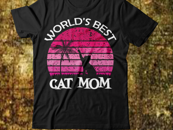 World’s best cat mom t-shirt design,cat t-shirt design, cat t shirt design, t shirt design site, t shirt designer website, design t shirts with canva, t shirt designers, kitty t