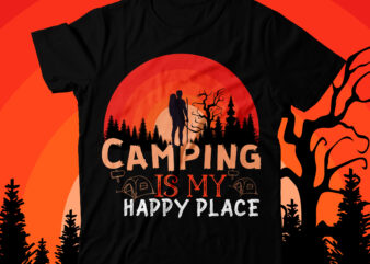 Camping is My Happy Place T-Shirt Design, Camping is My Happy Place T-Shirt Design , Camping Crew T-Shirt Design , Camping Crew T-Shirt Design Vector , camping T-shirt Desig,Happy Camper