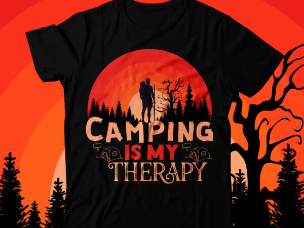 Camping is my therapy t-shirt design, camping crew t-shirt design , camping crew t-shirt design vector , camping t-shirt desig,happy camper shirt, happy camper tshirt, happy camper gift, camping shirt,