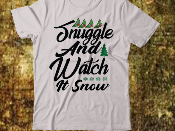Snuggle and watch it snow t-shirt design,camping t-shirt desig,happy camper shirt, happy camper tshirt, happy camper gift, camping shirt, camping tshirt, camper shirt, camper tshirt, cute camping shircamping life shirts,