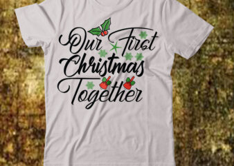 Our fist christmas together T-shirt Design,camping T-shirt Desig,Happy Camper Shirt, Happy Camper Tshirt, Happy Camper Gift, Camping Shirt, Camping Tshirt, Camper Shirt, Camper Tshirt, Cute Camping ShirCamping Life Shirts, Camping