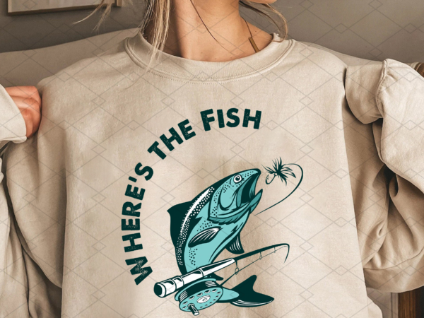 Wtf funny fishing where is the fish png, gift for men, funny fishing, fishing lover, gift for dad, fishing gift png file tl t shirt design for sale