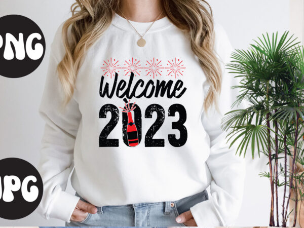 Welcome 2023 svg design, welcome 2023 svg cut file, new year’s 2023 png, new year same hot mess png, new year’s sublimation design, retro new year png, happy new year