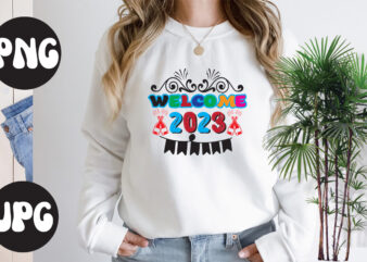 Welcome 2023 Retro design, Welcome 2023 SVG design, New Year’s 2023 Png, New Year Same Hot Mess Png, New Year’s Sublimation Design, Retro New Year Png, Happy New Year 2023