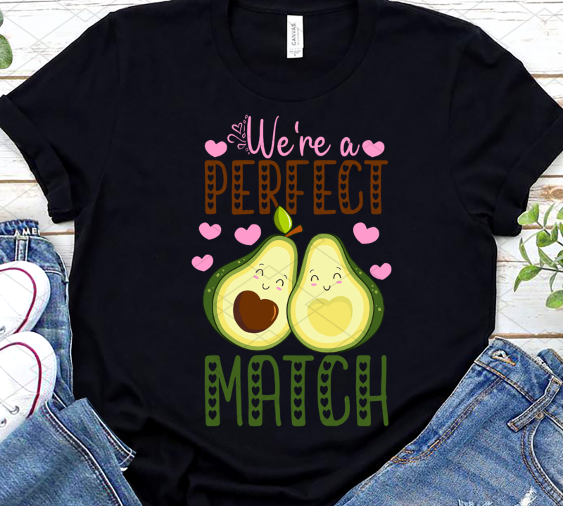 We’re a Perfect Match Avocado Funny Valentine_s Day Couples PNG, Matching Couple, Valentine_s day gift. Gift For Her, Gift For Him PNG File TL